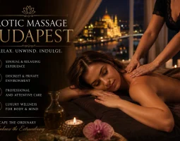 Erotic Massage Budapest: A Luxurious Journey into Relaxation, Sensuality, and Discretion