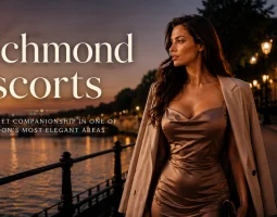 Richmond Escorts: Elegant Companionship in One of London’s Most Charming Areas